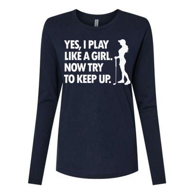 Play Golf Like A Girl Try To Keep Up Womens Cotton Relaxed Long Sleeve T-Shirt