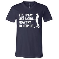 Play Golf Like A Girl Try To Keep Up V-Neck T-Shirt