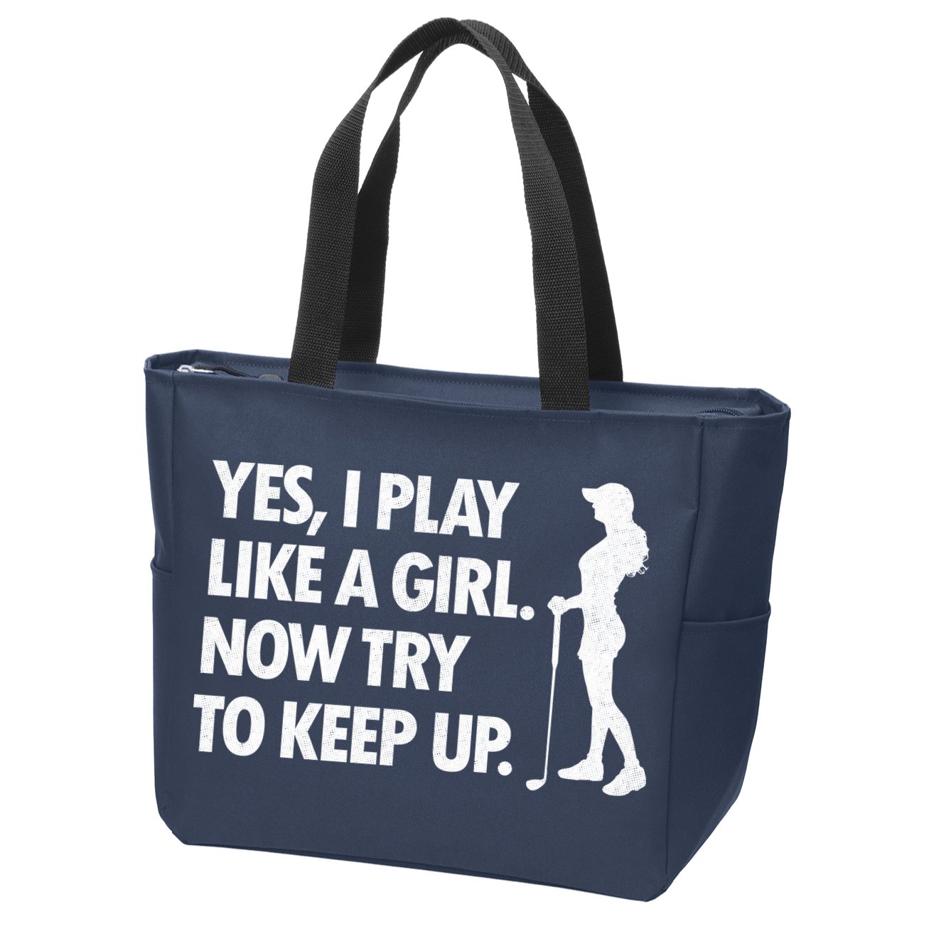 Play Golf Like A Girl Try To Keep Up Zip Tote Bag