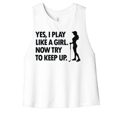 Play Golf Like A Girl Try To Keep Up Women's Racerback Cropped Tank