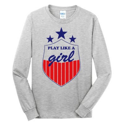 Play Like A Girl Tall Long Sleeve T-Shirt