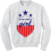 Play Like A Girl Kids Sweatshirt