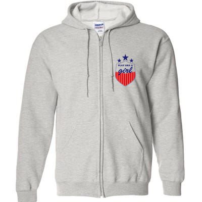 Play Like A Girl Full Zip Hoodie