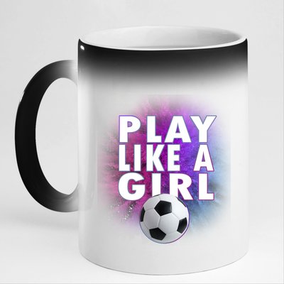 Play Like A Girl Womens Soccer 11oz Black Color Changing Mug