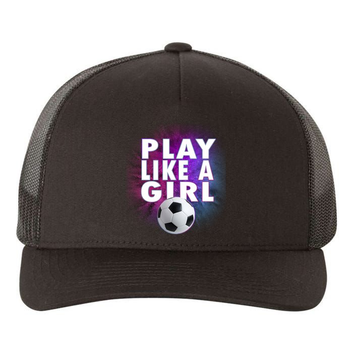 Play Like A Girl Womens Soccer Yupoong Adult 5-Panel Trucker Hat