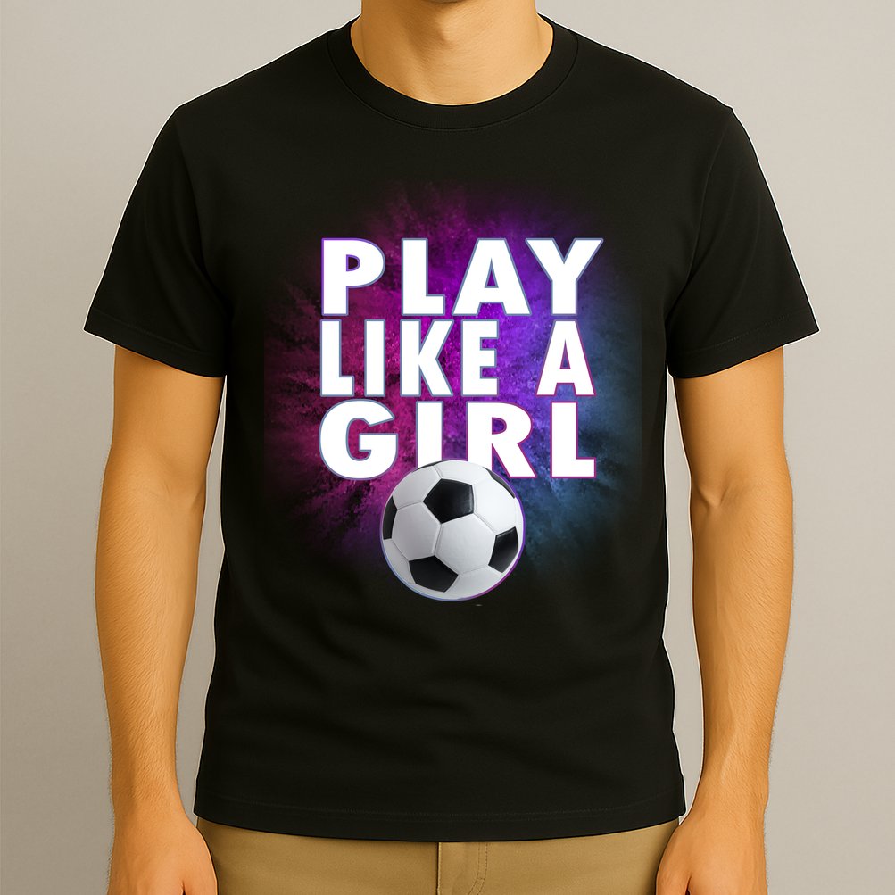 Play Like A Girl Womens Soccer T-Shirt