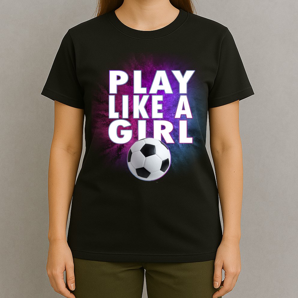 Play Like A Girl Womens Soccer T-Shirt