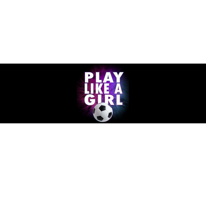 Play Like A Girl Womens Soccer Bumper Sticker