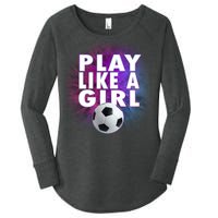 Play Like A Girl Womens Soccer Women's Perfect Tri Tunic Long Sleeve Shirt