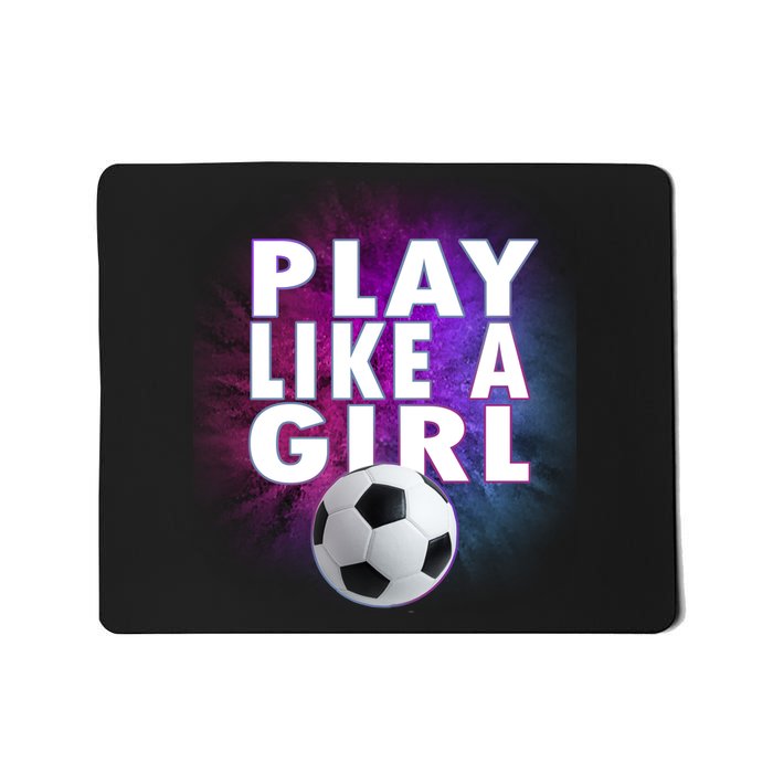 Play Like A Girl Womens Soccer Mousepad