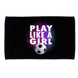 Play Like A Girl Womens Soccer Microfiber Hand Towel