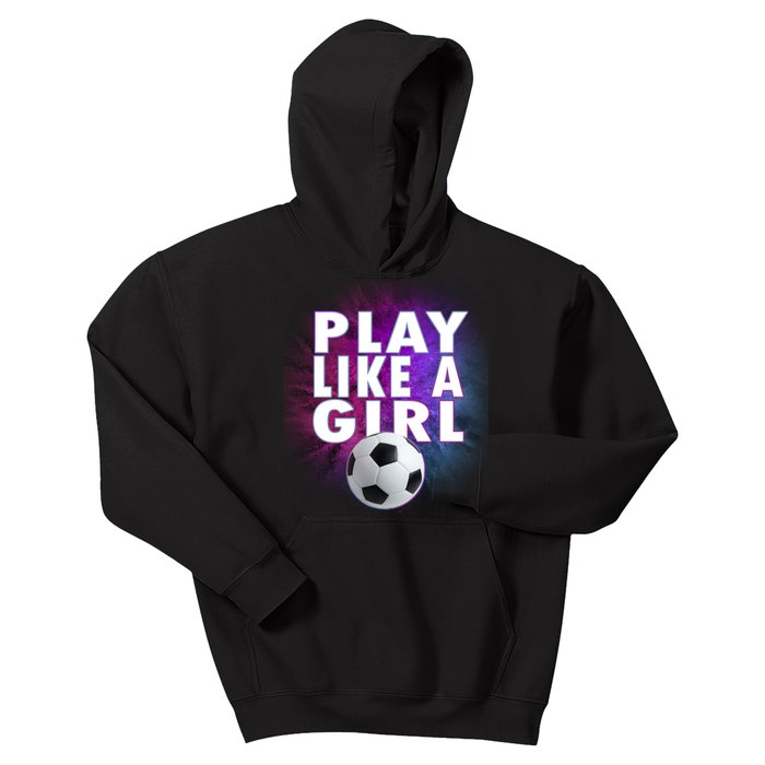 Play Like A Girl Womens Soccer Kids Hoodie