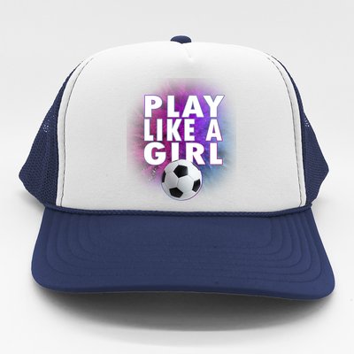 Play Like A Girl Womens Soccer Trucker Hat