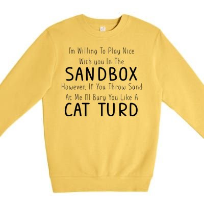 Play Nice Sandbox Cat Turd Premium Crewneck Sweatshirt