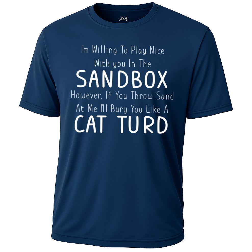 Play Nice Sandbox Cat Turd Performance Shirt