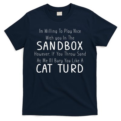 Play Nice Sandbox Cat Turd T-Shirt