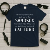 Play Nice Sandbox Cat Turd T-Shirt