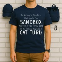 Play Nice Sandbox Cat Turd T-Shirt
