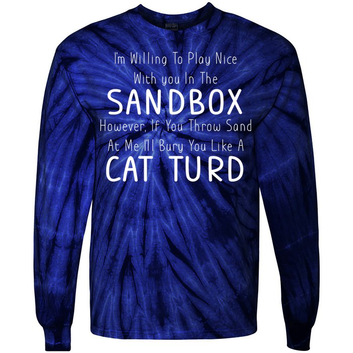 Play Nice Sandbox Cat Turd Tie-Dye Long Sleeve Shirt