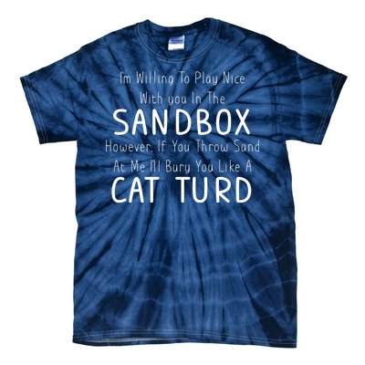 Play Nice Sandbox Cat Turd Tie-Dye T-Shirt