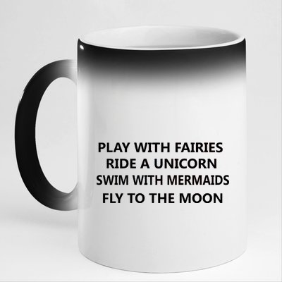 Play With Fairies Ride A Unicorn Swim With Mermaid 11oz Black Color Changing Mug