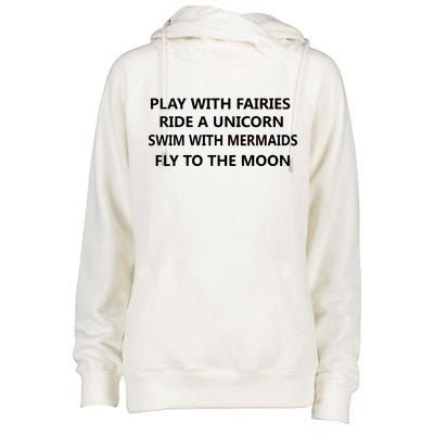 Play With Fairies Ride A Unicorn Swim With Mermaid Womens Funnel Neck Pullover Hood