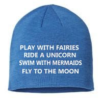 Play With Fairies Ride A Unicorn Swim With Mermaid Sustainable Beanie