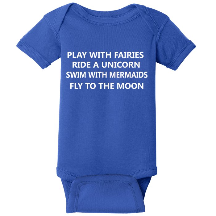 Play With Fairies Ride A Unicorn Swim With Mermaid Baby Bodysuit