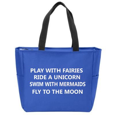 Play With Fairies Ride A Unicorn Swim With Mermaid Zip Tote Bag