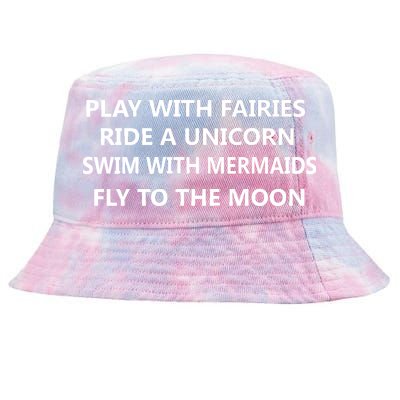 Play With Fairies Ride A Unicorn Swim With Mermaid Tie-Dyed Bucket Hat