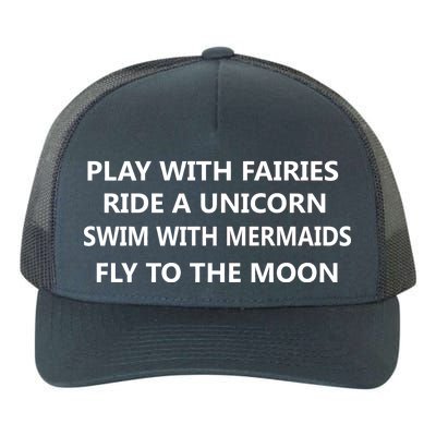 Play With Fairies Ride A Unicorn Swim With Mermaid Yupoong Adult 5-Panel Trucker Hat