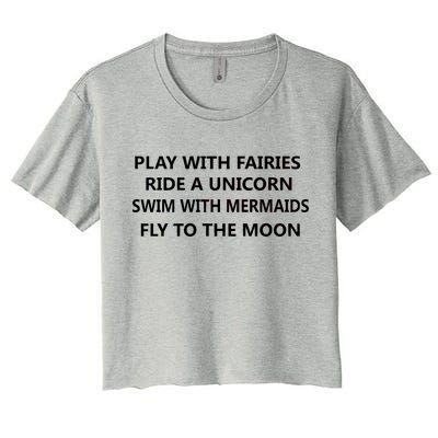 Play With Fairies Ride A Unicorn Swim With Mermaid Women's Crop Top Tee