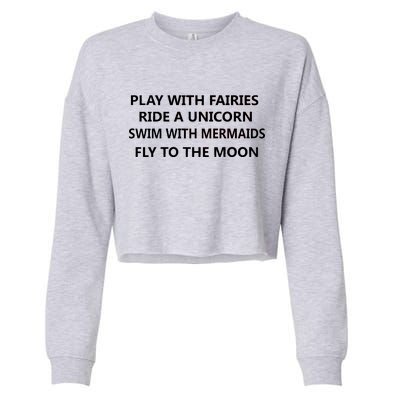 Play With Fairies Ride A Unicorn Swim With Mermaid Cropped Pullover Crew