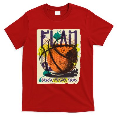 Play Your Heart Out Basketball T-Shirt