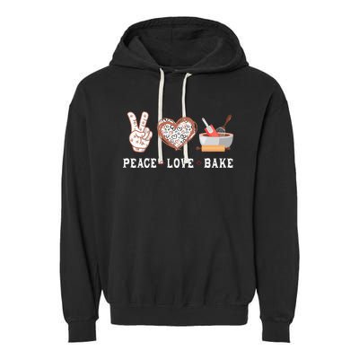 Peace Love Bake Baking Cupcake Baker Gifts Men Women Garment-Dyed Fleece Hoodie