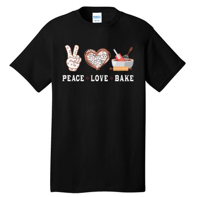 Peace Love Bake Baking Cupcake Baker Gifts Men Women Tall T-Shirt