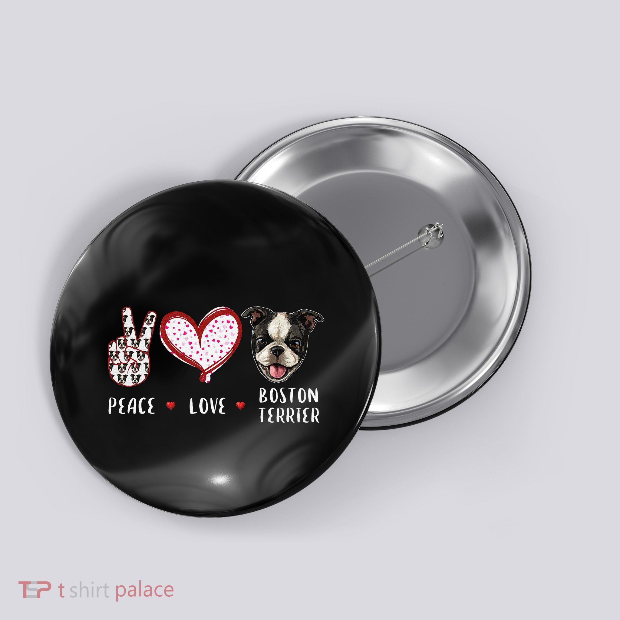 Peace Love Boston Terrier Dog Gifts Button