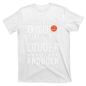 Proud Loud Basketball Dad Of A Basketball Player Dad T-Shirt