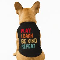 Play Learn Be Kind Repeat No Bullies Choose Kindness Retro Doggie Tank