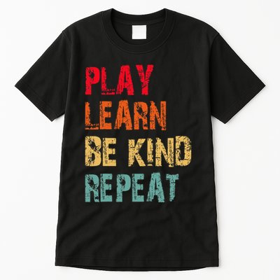 Play Learn Be Kind Repeat No Bullies Choose Kindness Retro Tall T-Shirt