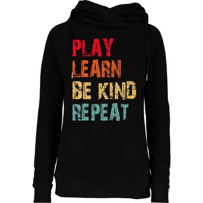 Play Learn Be Kind Repeat No Bullies Choose Kindness Retro Womens Funnel Neck Pullover Hood