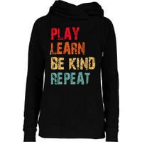 Play Learn Be Kind Repeat No Bullies Choose Kindness Retro Womens Funnel Neck Pullover Hood