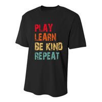 Play Learn Be Kind Repeat No Bullies Choose Kindness Retro Youth Performance Sprint T-Shirt