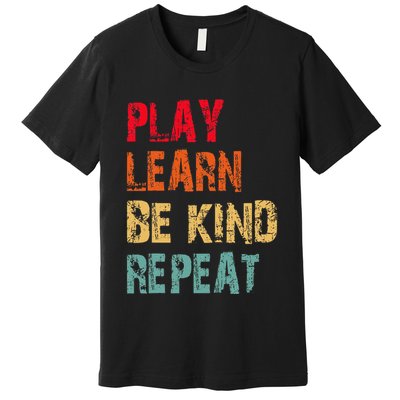 Play Learn Be Kind Repeat No Bullies Choose Kindness Retro Premium T-Shirt