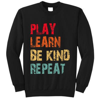 Play Learn Be Kind Repeat No Bullies Choose Kindness Retro Tall Sweatshirt