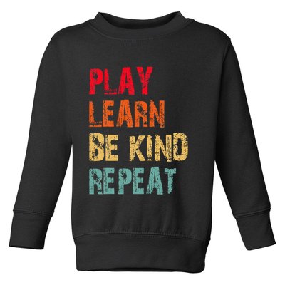 Play Learn Be Kind Repeat No Bullies Choose Kindness Retro Toddler Sweatshirt