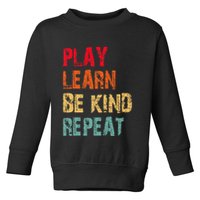 Play Learn Be Kind Repeat No Bullies Choose Kindness Retro Toddler Sweatshirt