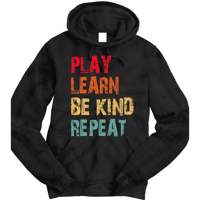 Play Learn Be Kind Repeat No Bullies Choose Kindness Retro Tie Dye Hoodie