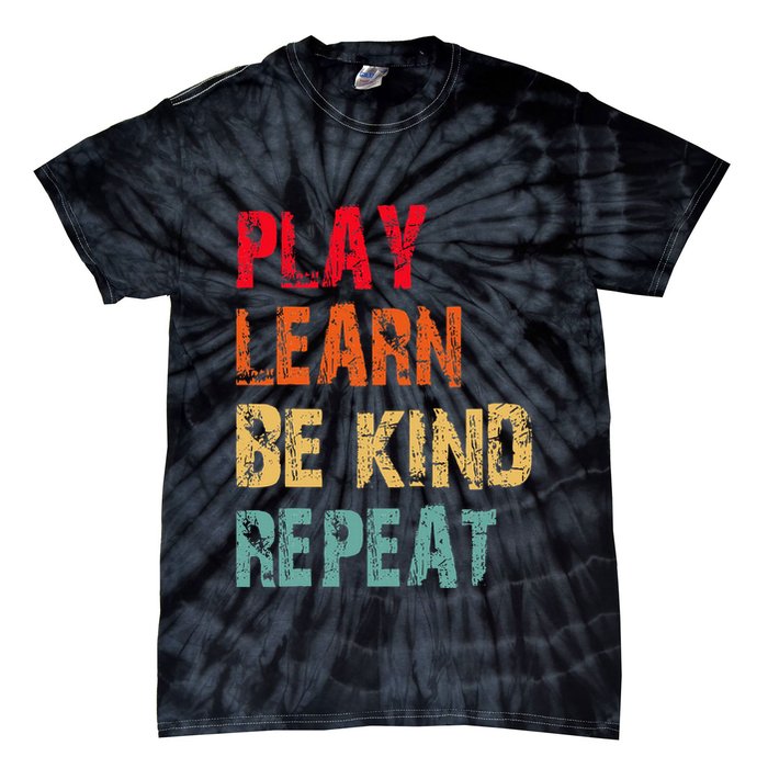 Play Learn Be Kind Repeat No Bullies Choose Kindness Retro Tie-Dye T-Shirt