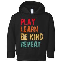 Play Learn Be Kind Repeat No Bullies Choose Kindness Retro Toddler Hoodie